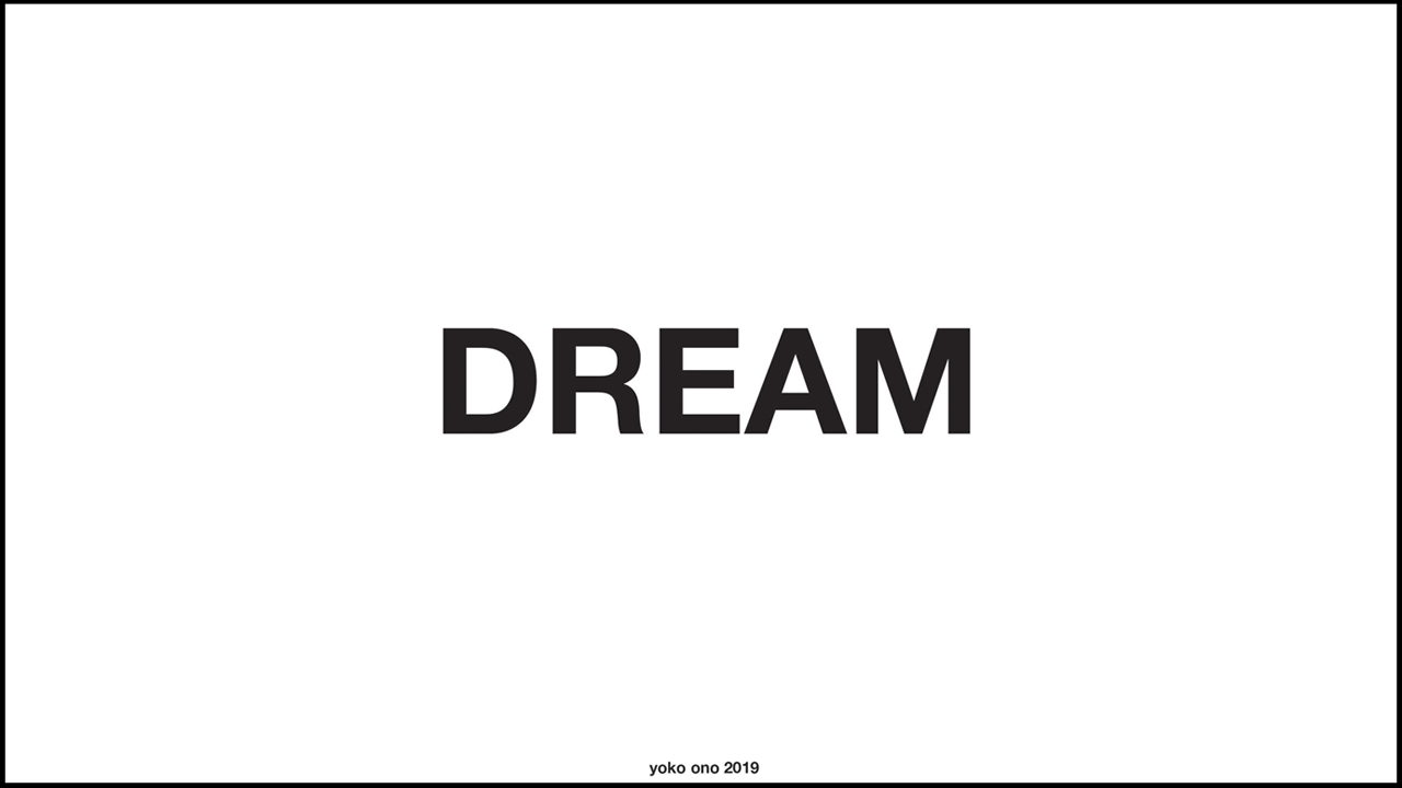 Dream © Yoko Ono